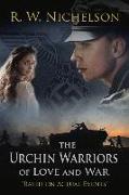 The Urchin Warriors: Of Love and War Volume 2