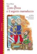 Tinto Pezza e il segreto mamelucco. Un'altra straordinaria avventura