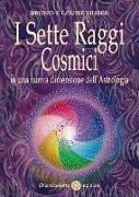 I sette raggi cosmici in una nuova dimensione dell'astrologia