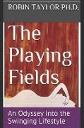 The Playing Fields: An Odyssey Into the Swinging Lifestyle
