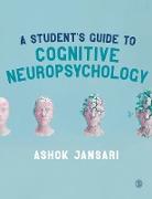 A Student's Guide to Cognitive Neuropsychology