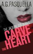 Carve the Heart: The Jack Palace Series