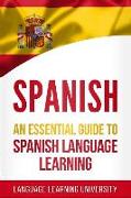 Spanish: An Essential Guide to Spanish Language Learning