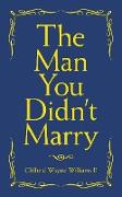 The Man You Didn't Marry