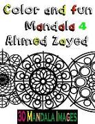 Color and Fun - Mandala 4: 30 Mandala Images for Adults Relaxation