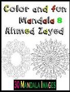 Color and Fun Mandala 8: 30 Mandala Images for Adults Relaxation