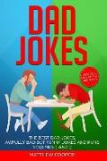 Dad Jokes: The Best Dad Jokes, Awfully Bad But Funny Jokes and Puns Volumes 1 and 2