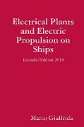 Electrical Plants and Electric Propulsion on Ships - Extended Edition 2019