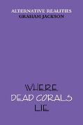 Where Dead Corals Lie