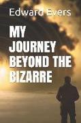 My Journey Beyond the Bizarre