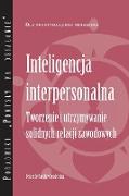 Interpersonal Savvy: Building and Maintaining Solid Working Relationships (Polish)