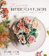 Stunning Buttercream Flowers: 25 Projects to Create Edible Flora, Cacti and Succulents