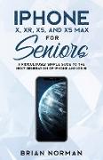 iPhone X, XR, XS, and XS Max for Seniors
