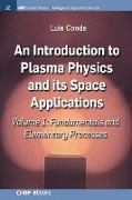 An Introduction to Plasma Physics and Its Space Applications, Volume 1