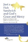 Just a Fish Sandwich and God's Grace and Mercy