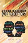 Choosing Perspectives Over Perceptions!