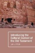 Introducing the Cultural Context of the Old Testament