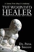 The Wounded Healer ( True Story of a Child Sexual Abuse Survivor): A Journey from Abuse to Awakening