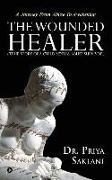 The Wounded Healer ( True Story of a Child Sexual Abuse Survivor): A Journey from Abuse to Awakening