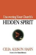 Uncovering Your Church's Hidden Spirit