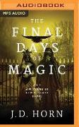 The Final Days of Magic