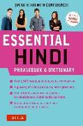 Essential Hindi Phrasebook and Dictionary: Speak Hindi with Confidence (Revised Second Edition)