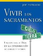 Vivir Los Sacramentos