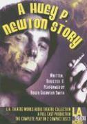 A Huey P. Newton Story