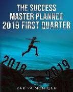 The Success Master Planner: 2019 First Quarter