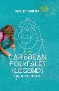 The New Caribbean Folktales and Legends for the 21st Century