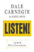 Dale Carnegie & Associates' Listen!: The Art of Effective Communication