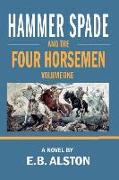 Hammer Spade and the Four Horsemen-Volume One