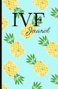 Ivf Journal: A Beautiful Fertility and Ivf Journal to Write Down Milestones, Feelings and Cycles