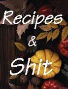 Recipes & Shit: Cookbook Journals Record for Festive and Family Favourite Menus