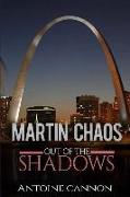 Martin Chaos: Out of the Shadows