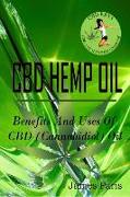 CBD Hemp Oil: Benefits and Uses of CBD (Cannabidiol) Oil