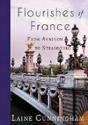 Flourishes of France: From Avignon to Strasbourg