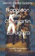 Napoleón En Chamartín. Zaragoza: Episodios Nacionales I. Tomo III