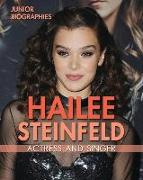 Hailee Steinfeld: Actress and Singer