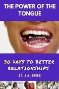 The Power of the Tongue: 30 Days to Better Relationships