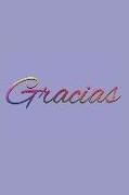 Gracias: The Ultimate Gratitude Journal to a Better You!!!