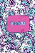 Thankful: Gratitude Journal (6 X 9)