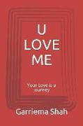 U Love Me: Your Love Is a Journey