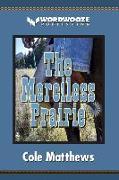 The Merciless Prairie