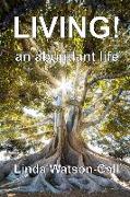 Living!: An Abundant Life