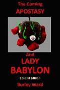 The Coming Apostasy and Lady Babylon: Second Edition