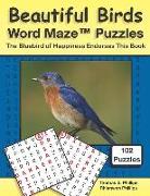 Beautiful Birds Word Maze Puzzles: The Bluebird of Happiness Endorses This Book