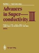 Advances in Superconductivity III