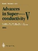 Advances in Superconductivity V