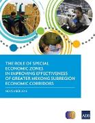 The Role of Special Economic Zones in Improving Effectiveness of Greater Mekong Subregion Economic Corridors